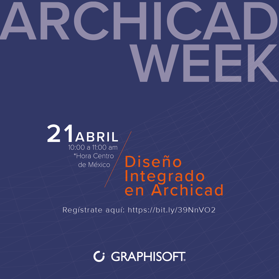 Archicad Week 21 abril 2021, Diseño integrado en Archicad
